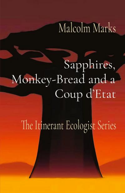 Sapphires, Monkey-Bread and a Coup d’Etat