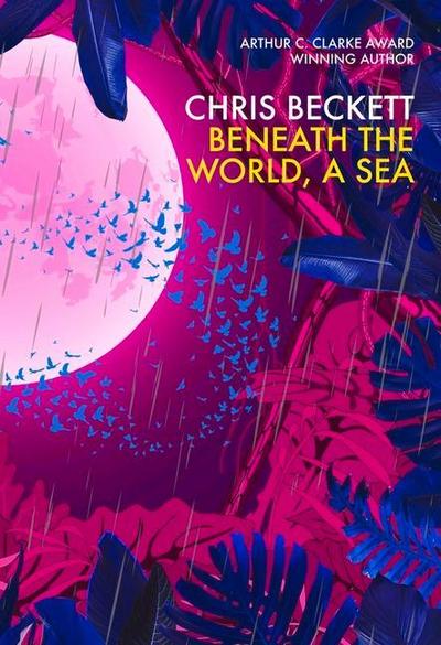 Beneath the World, a Sea
