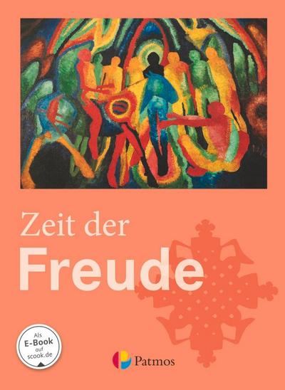 Religion Sekundarstufe I  Zeit der Freude. Schülerbuch 5./6. Schuljahr