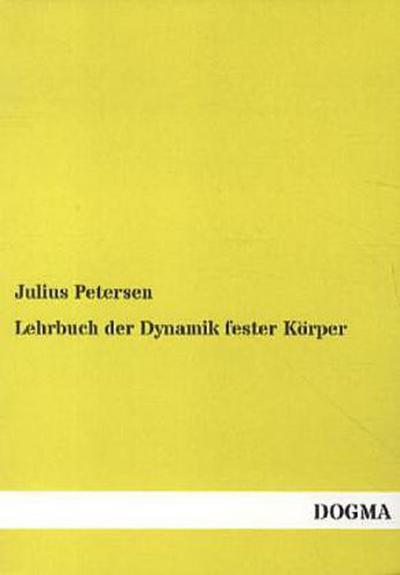 Lehrbuch der Dynamik fester Körper