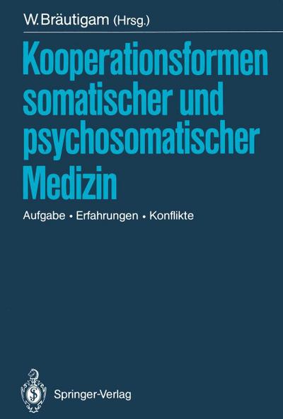 Kooperationsformen somatischer und psychosomatischer Medizin