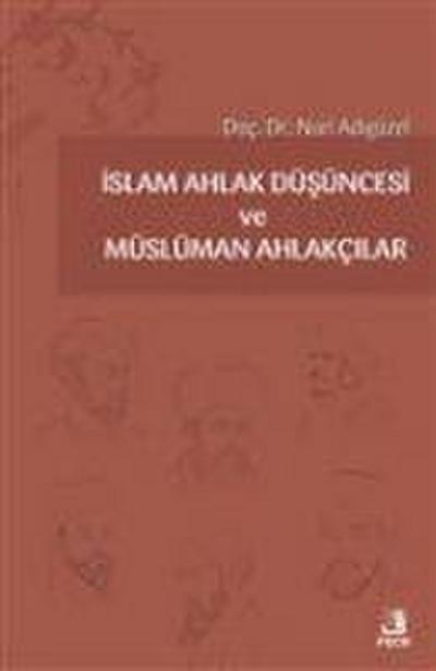 Islam Ahlak Düsüncesi ve Müslüman Ahlakcilar