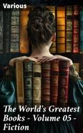 The World’s Greatest Books - Volume 05 - Fiction