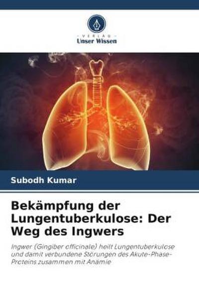 Bekämpfung der Lungentuberkulose: Der Weg des Ingwers