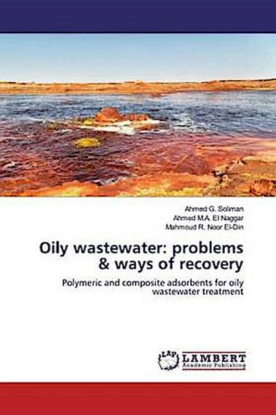 Oily wastewater: problems & ways of recovery