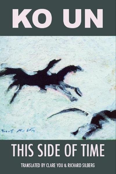 This Side of Time: Poems by Ko Un