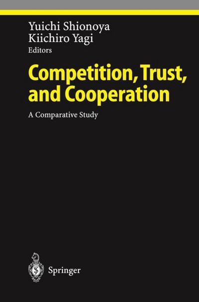 Competition, Trust, and Cooperation
