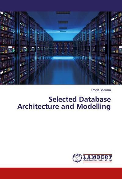 Selected Database Architecture and Modelling