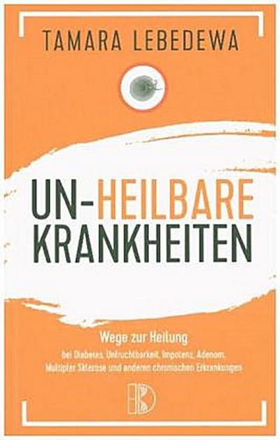 Unheilbare Krankheiten