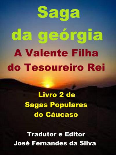 Saga da Geórgia - A Valente Filha do Tesoureiro do Rei (Sagas Populares do Cáucaso, #2)