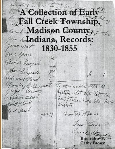 A Collection of Early Fall Creek Township, Madison County, Indiana, Records
