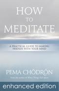 How to Meditate