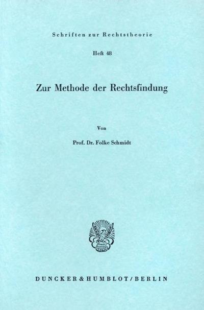 Zur Methode der Rechtsfindung.