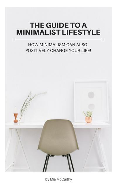 The Guide To A Minimalist Lifestyle