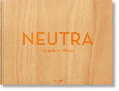 Neutra. Complete Works