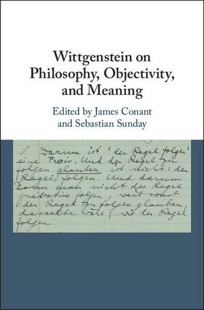 Wittgenstein on Philosophy, Objectivity, and Meaning