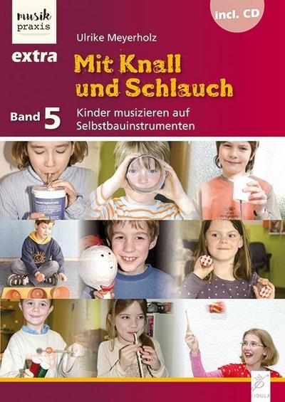 Mit Knall und Schlauch, m. 1 Audio-CD