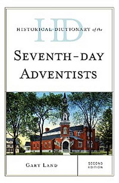 Historical Dictionary of the Seventh-Day Adventists
