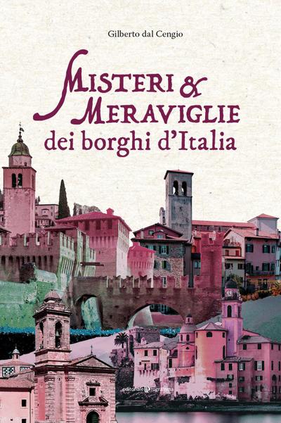 Misteri e meraviglie dei borghi d’Italia
