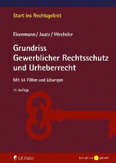 Grundriss Gewerblicher Rechtsschutz und Urheberrecht