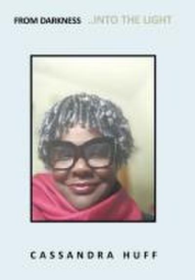 From Darkness ..Into the Light