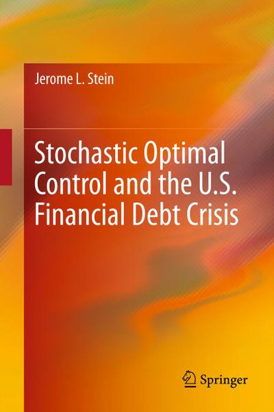 Stochastic Optimal Control and the U.S.Financial Debt Crisis