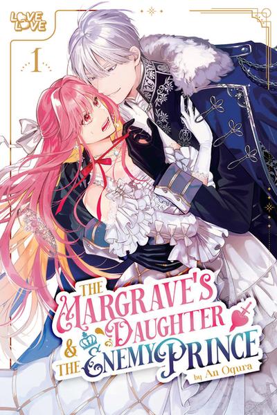 The Margrave’s Daughter & the Enemy Prince, Volume 1