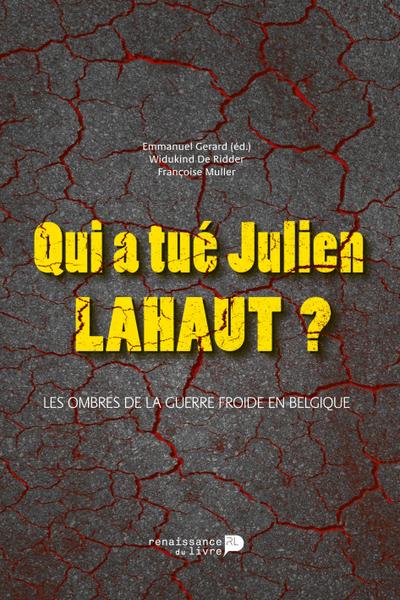 Qui a tué Julien Lahaut ?