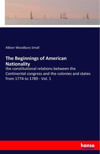 The Beginnings of American Nationality