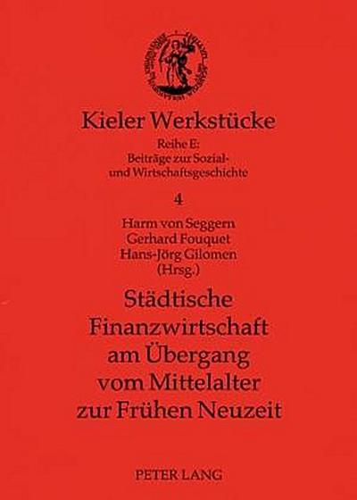 Städtische Finanzwirtschaft am Übergang vom Mittelalter zur Frühen Neuzeit