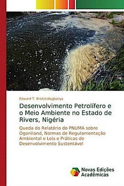 Desenvolvimento Petrolífero e o Meio Ambiente no Estado de Rivers, Nigéria