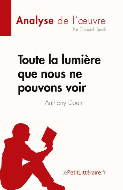 Toute la lumière que nous ne pouvons voir de Anthony Doerr (Analyse de l’¿uvre)