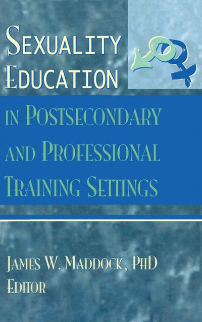 Sexuality Education in Postsecondary and Professional Training Settings