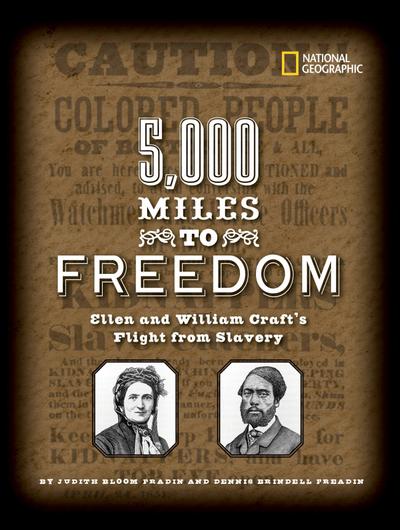 5,000 Miles to Freedom: Ellen and William Craft’s Flight from Slavery