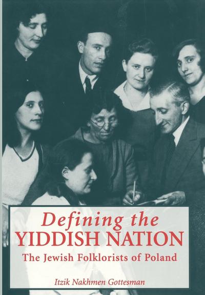 Gottesman, I: Defining the Yiddish Nation