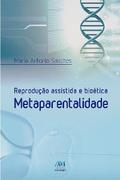 Reprodução assistida e bioética metaparentalidade