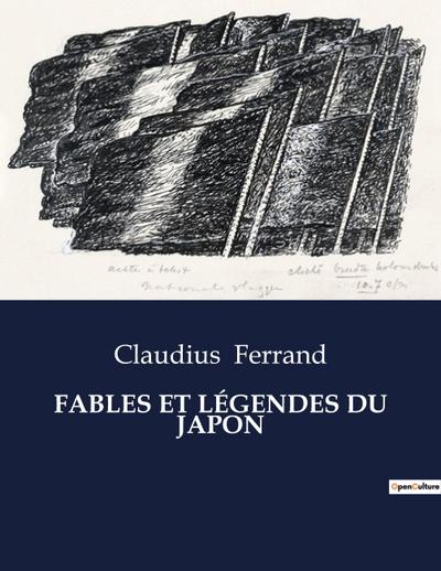 FABLES ET LÉGENDES DU JAPON - Claudius Ferrand