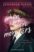 When We Were Monsters