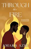 Through the Fire (Lagos plastic surgeons, #2)