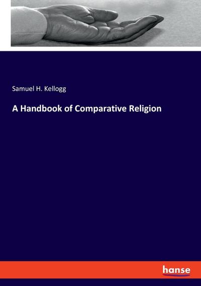 A Handbook of Comparative Religion