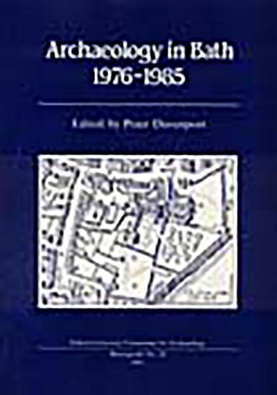 Archaeology in Bath 1976-1985