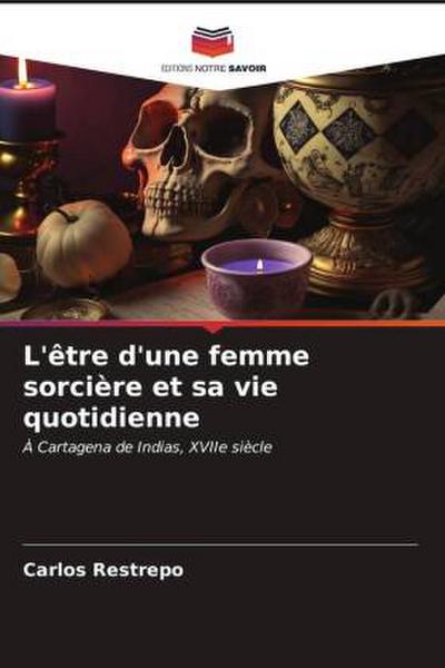L’être d’une femme sorcière et sa vie quotidienne