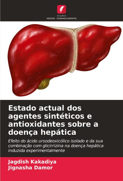 Estado actual dos agentes sintéticos e antioxidantes sobre a doença hepática