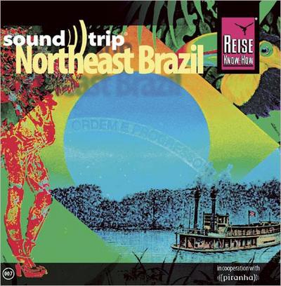 Soundtrip 7/Northeast Brazil