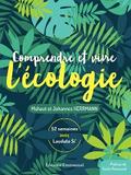 Comprendre et vivre l’écologie