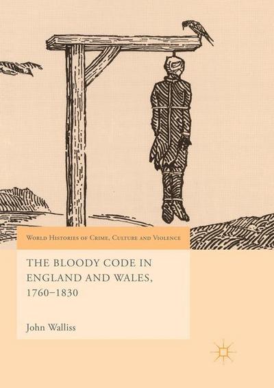 The Bloody Code in England and Wales, 1760¿1830