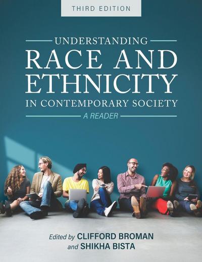 Understanding Race and Ethnicity in Contemporary Society