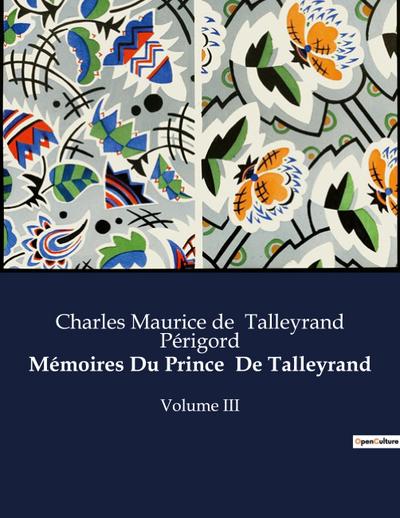 Mémoires Du Prince  De Talleyrand