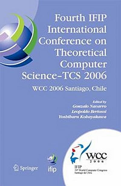 Fourth IFIP International Conference on Theoretical Computer Science - TCS 2006