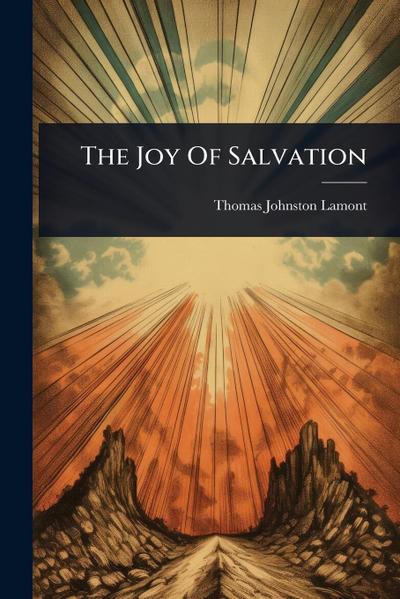 The Joy Of Salvation